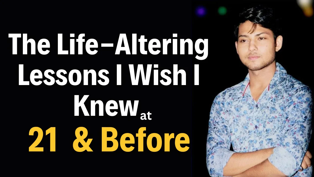 The Life-Altering Lessons I Wish I Knew at 21